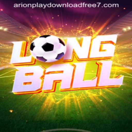 Discover the Thrilling World of LongBall: Free Download with Arionplay