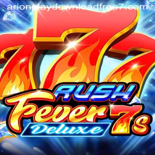 Explore the Exciting World of RushFever7sDeluxe and the Buzz about ArionPlay Download Free